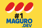 maguro.dev #1 supported by KIKKAKE AGENT