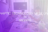 ぶるぶる、ふわふわ、カチカチ。触覚をハックする。「ショッカソン」in札幌　meetup会