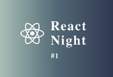 React Night #1