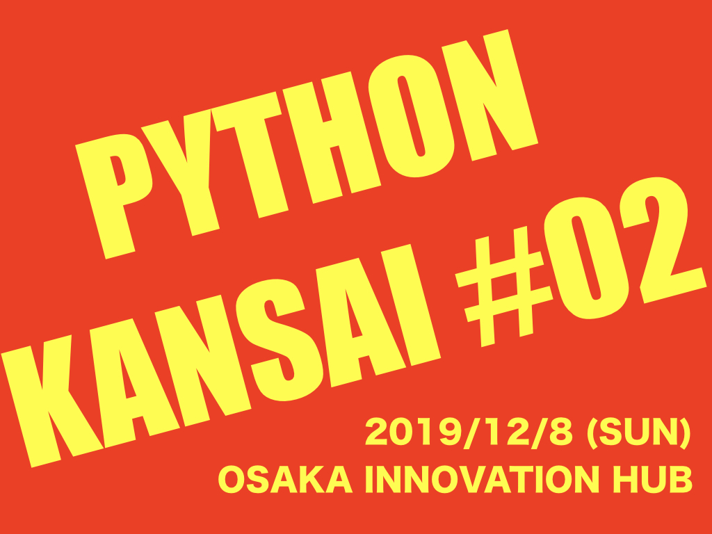 PYTHON KANSAI #02 - connpass