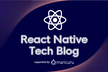 [オンラインイベント]【第５回】React Native Tech Blog LT