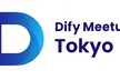 Dify Meetup Tokyo #5