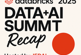 Data + AI Summit 2025をみんなで振り返ろう！
