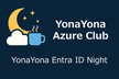 YonaYona Entra ID Night