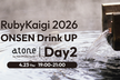 Net Protections Inc. Drinkup at RubyKaigi 2026