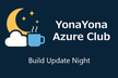 YonaYona Build Update  Night