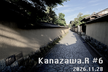 Kanazawa.R #6