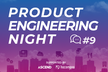 【増枠】Product Engineering Night #9 〜７月号〜