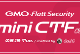 GMO Flatt Security mini CTF #7