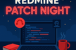 Redmine Patch Night #11