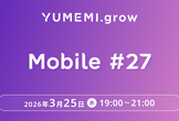 YUMEMI.grow Mobile #27