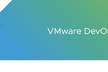 VMware DevOps Meetup #5