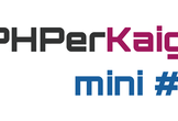 PHPerKaigi mini #1