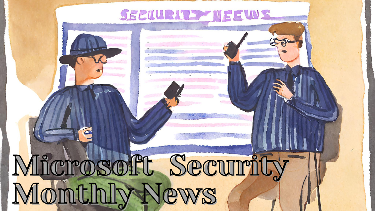 Microsoft Security Monthly News #43