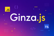 Ginza.js#6