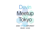 Devin Meetup Tokyo 2025