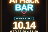 AI Hack BAR — POP-UP NIGHT in SHINJUKU