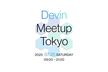 Devin Meetup Tokyo 2025