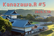 Kanazawa.R #5