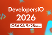 DevelopersIO 2026 Osaka Day1(前夜祭) #devio2026