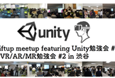 #TechBuzz Rift-upさん2発表 Unity #41 + VR/AR/MR勉強会 #2