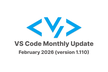 VS Code Monthly Update February 2026 (v 1.110)