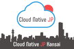 Cloud Native JP Kansai #04