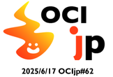 OCIjp #62 Oracle Cloud Infrastructure ユーザーグループ