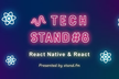 TECH STAND #8 React Native & React
