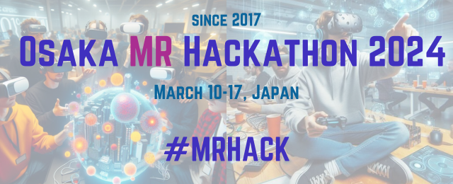 MR Hackathon 2024 #MRHack 大阪パブリックビューイング