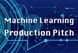 Machine Learning Production Pitch #2