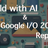 Build with AIハンズオン & Google I/O Report