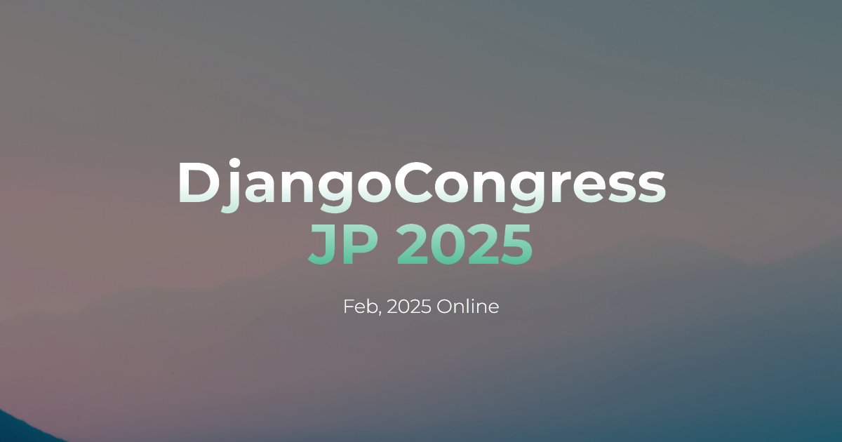DjangoCongress JP 2025 - connpass