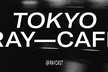 Raycafé Tokyo