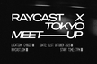 Raycast Meetup Japan #2 with Raycast