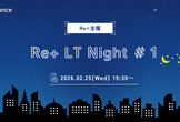 Re+ LT Night  #1