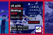 01.22 ◤xR with Anything Meetup #08 ◢ #xram81