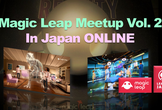Magic Leap Meetup vol.2 in Japan