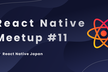 React Native Meetup #11