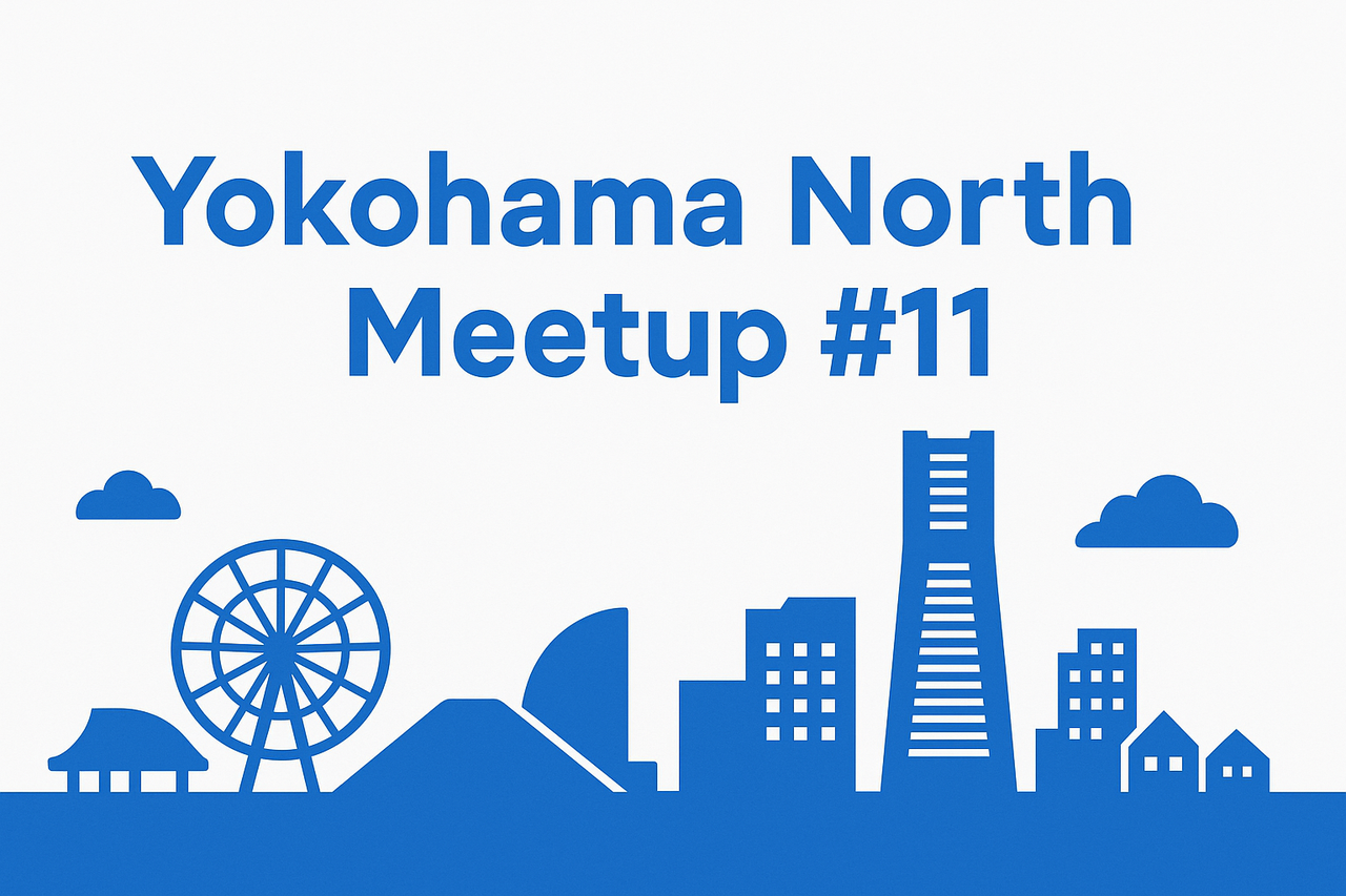 Yokohama North Meetup #11「LT忘年会2025」 (2025/12/11 18:30〜)