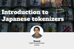 WebHack#40 Introduction to Japanese tokenizers