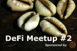 DeFi Meetup #2