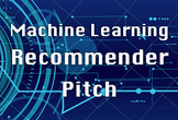 Machine Learning Recommender Pitch