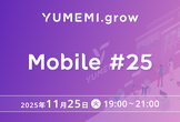 YUMEMI.grow Mobile #25