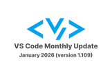 VS Code Monthly Update January 2026 (v 1.109)