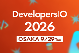 DevelopersIO 2026 Osaka Day2 #devio2026