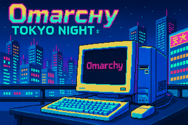 Omarchy TOKYO NIGHT