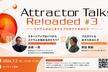 Attractor Talks Reloaded #3