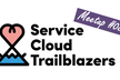 Service Cloud Trailblazers Meetup #08
