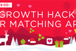 Growth Hack Talks #8 マッチングアプリのグロース特集Vol.2